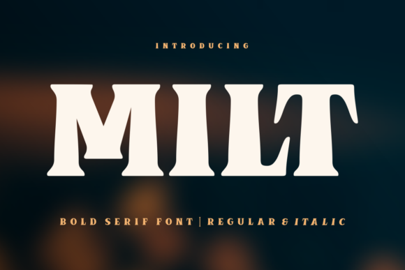 Milt: A Bold Serif Font for Real Brands